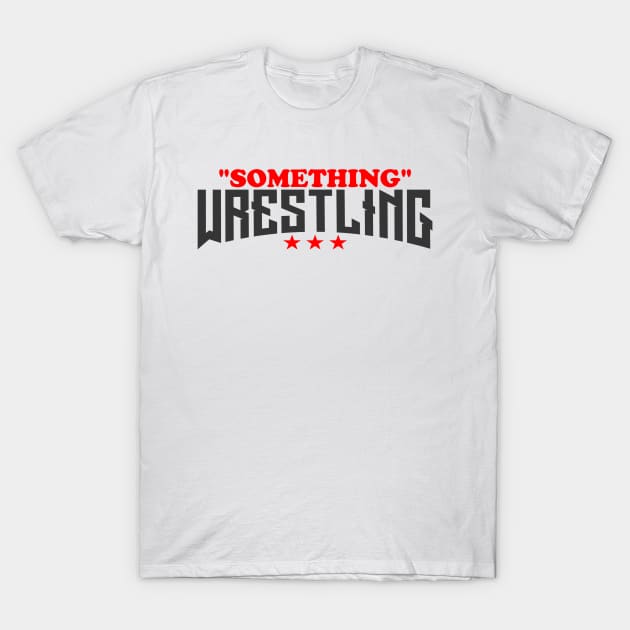 Something Wrestling Logo T-Shirt by GAWPshow